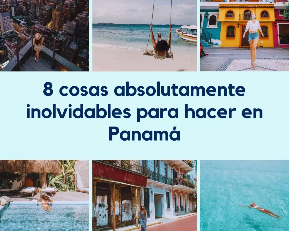 8 cosas absolutamente inolvidables para hacer en Panamá