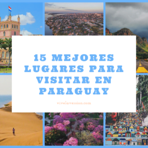mejores lugares para visitar en Paraguay