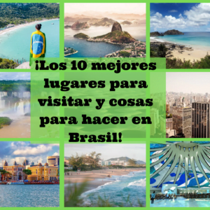 ¡Los 10 mejores lugares para visitar y cosas para hacer en Brasil!