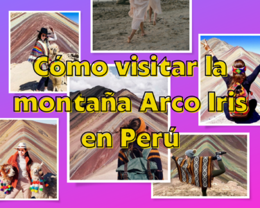 Cómo visitar la montaña Arco Iris en Perú