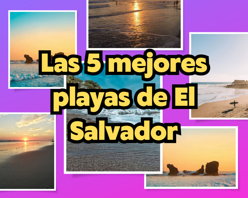 Las 5 mejores playas de El Salvador