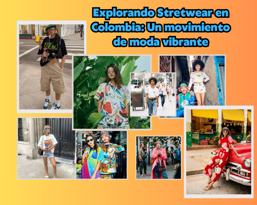 Explorando Stretwear en Colombia: Un movimiento de moda vibrante