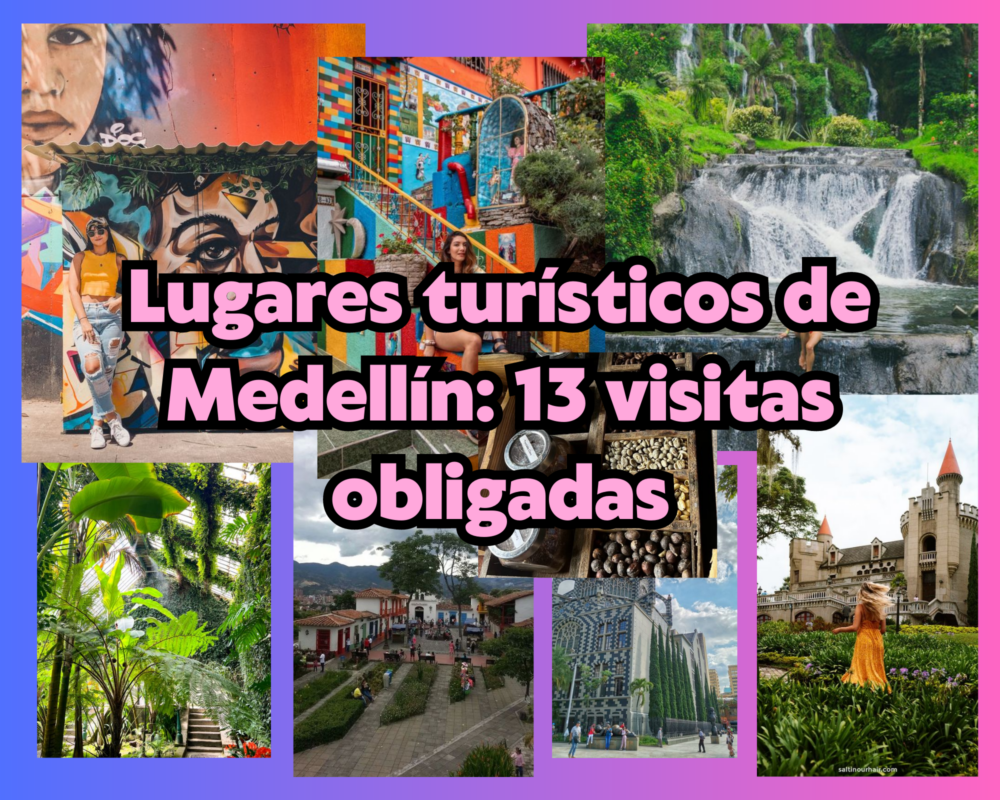 Lugares turísticos de Medellín: 13 visitas obligadas