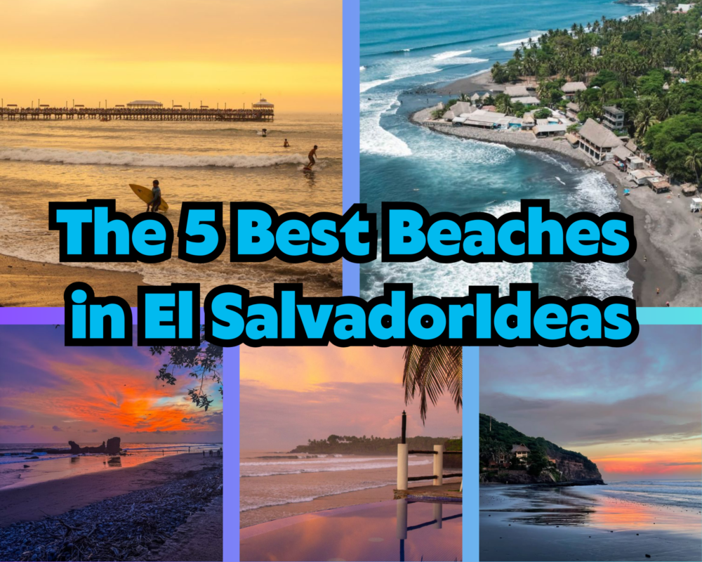 The 5 Best Beaches in El Salvador