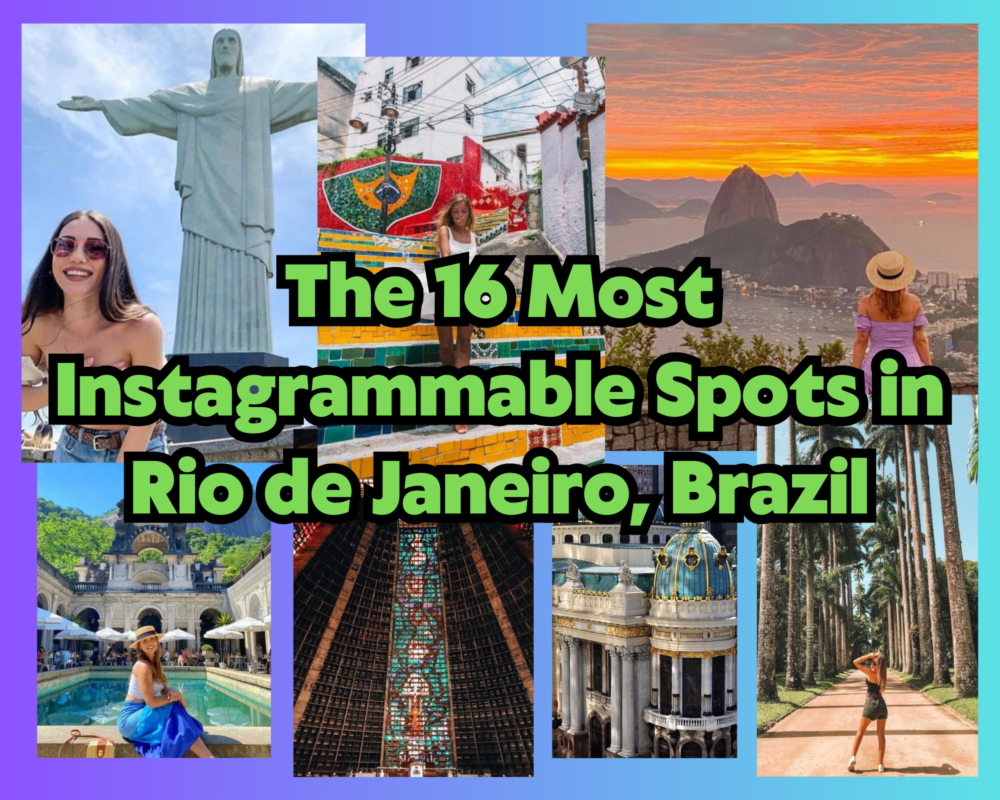 The 16 Most Instagrammable Spots in Rio de Janeiro, Brazil