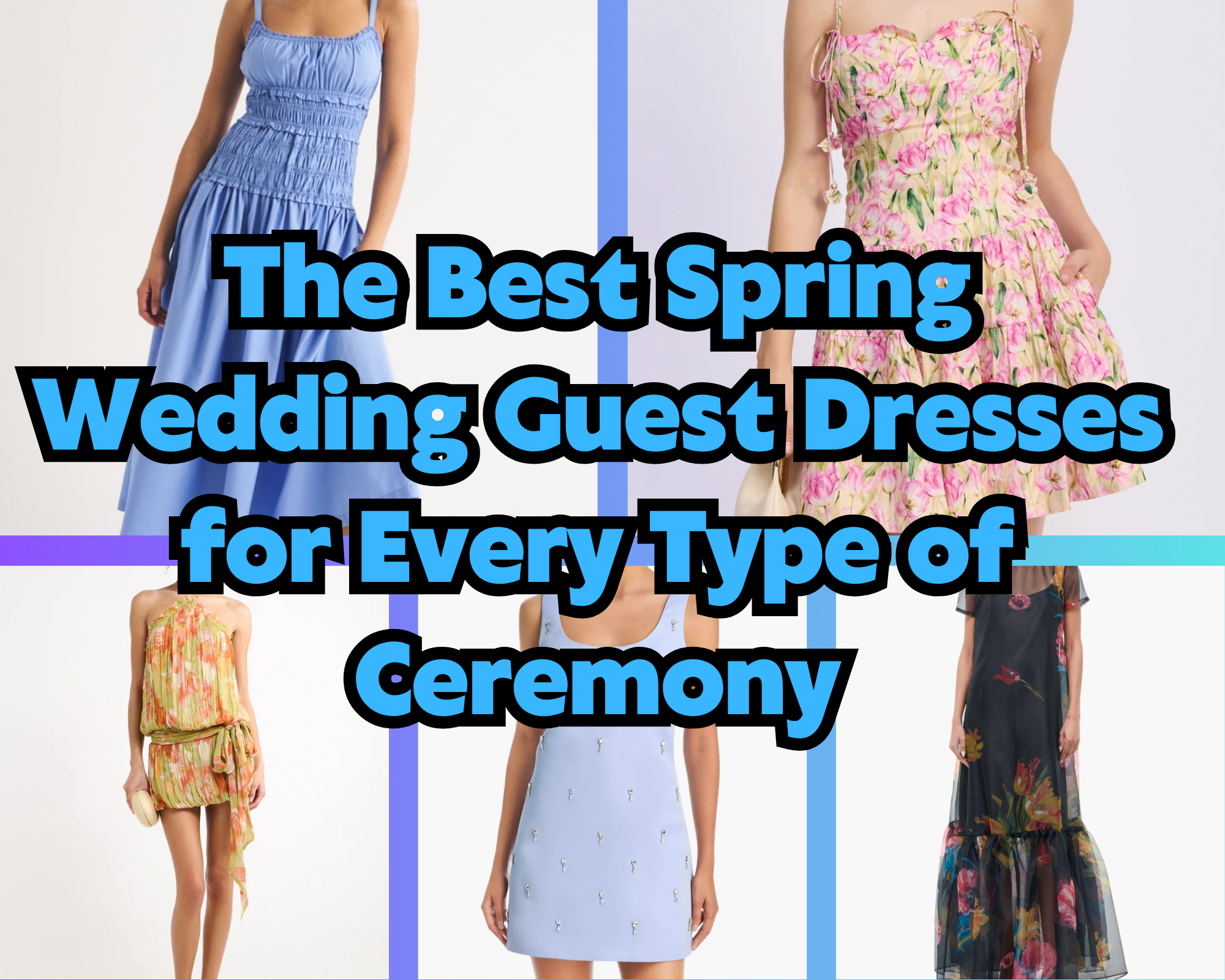 The Best Spring Wedding Guest Dresses for Every Type of Ceremony