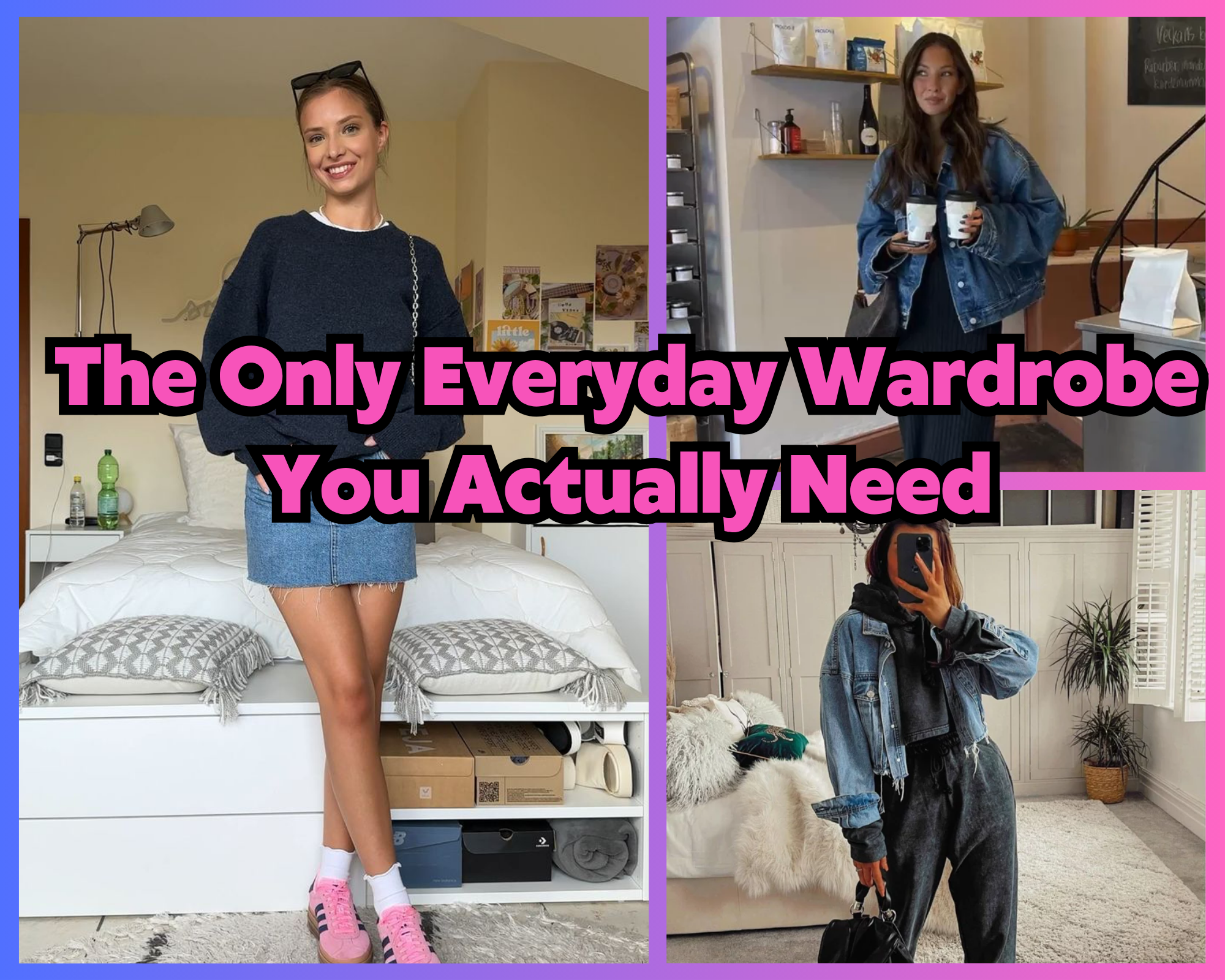 The Only Everyday Wardrobe You Actually Need